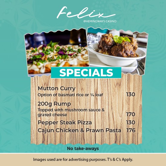 Felix Restaurant Specials
